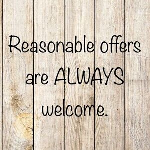 REASONABLE OFFERS WELCOME!